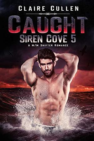Caught (Siren Cove #5)
