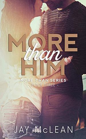 More Than Him by Jay McLean