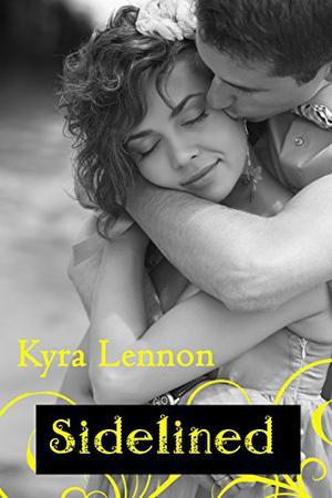 Sidelined by Kyra Lennon