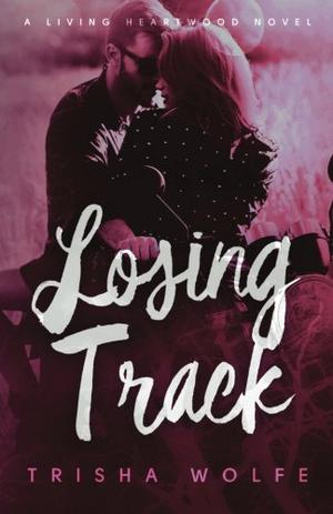 Losing Track by Trisha Wolfe