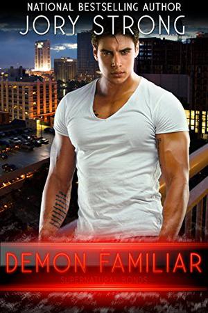 Demon Familiar (Supernatural Bonds #7)
