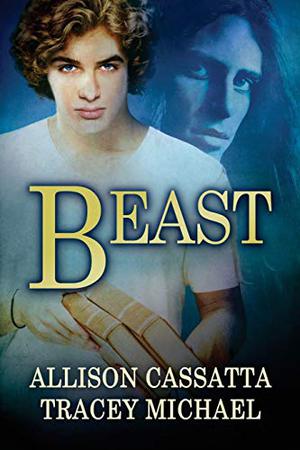 Beast by Allison Cassatta, Tracey Michael