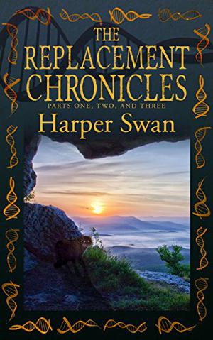 The Replacement Chronicles by Harper Swan