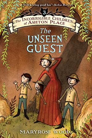 The Unseen Guest (The Incorrigible Children of Ashton Place #3)