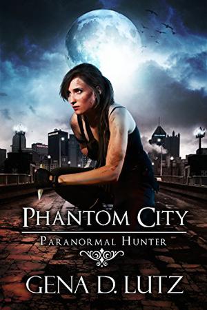 Phantom City (Paranormal Hunter #2)