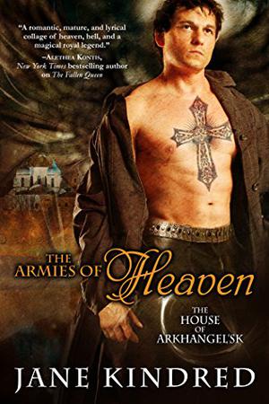 The Armies of Heaven (The House of Arkhangel'sk #3)