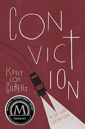 Conviction by Kelly Loy Gilbert