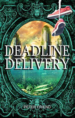 Deadline Delivery  (You Say Which Way) by Peter Friend