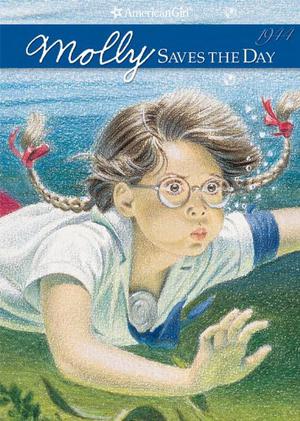 Molly Saves the Day: A Summer Story (American Girl: Molly #5)
