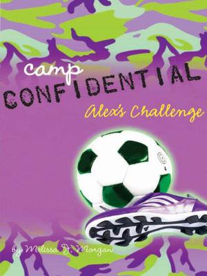 Alex's Challenge (Camp Confidential #4)