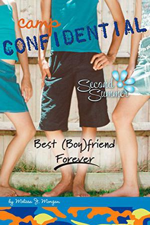 Best  (Boy)friend Forever (Camp Confidential #9)