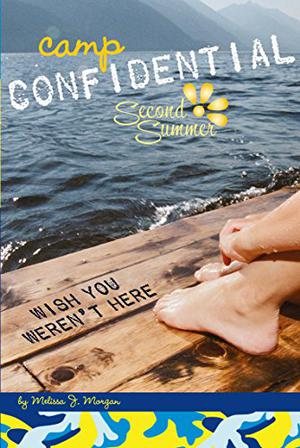 Wish You Weren't Here (Camp Confidential #8)