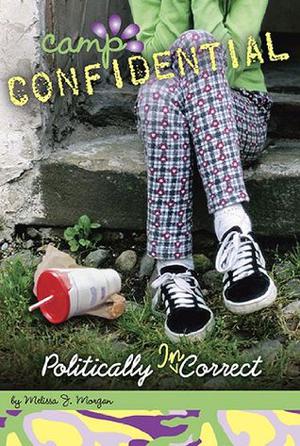 Politically Incorrect (Camp Confidential #23)