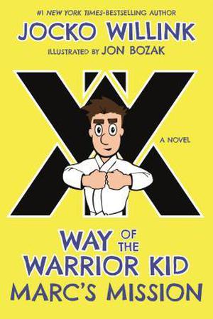 Way of the Warrior Kid: Marc's Mission (Way of the Warrior Kid #2)