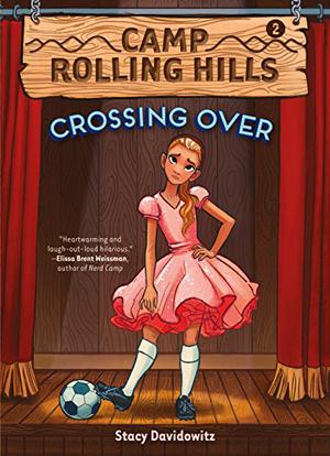 Camp Rolling Hills: Book Two: Crossing Over (Camp Rolling Hills #2)