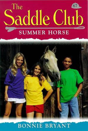 Summer Horse (Saddle Club #67)