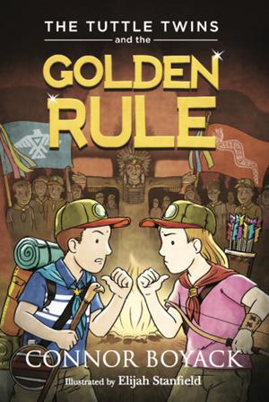 The Tuttle Twins and the Golden Rule by Connor Boyack