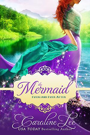 The Mermaid (Everland Ever After #8)