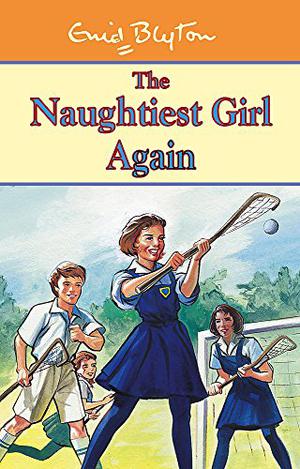 The Naughtiest Girl Again (The Naughtiest Girl #2)
