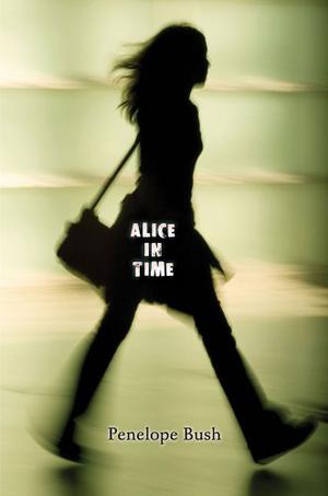 Alice in Time by Penelope Bush