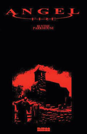 Angel Fire by Chris Blythe, Cam Kennedy