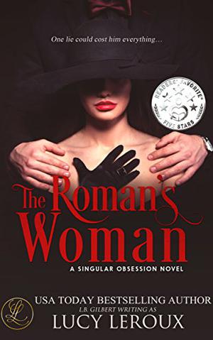 The Roman's Woman (A Singular Obsession #4)
