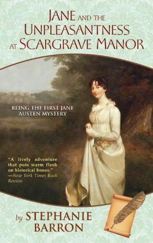 Jane and the Unpleasantness at Scargrave Manor by Stephanie Barron