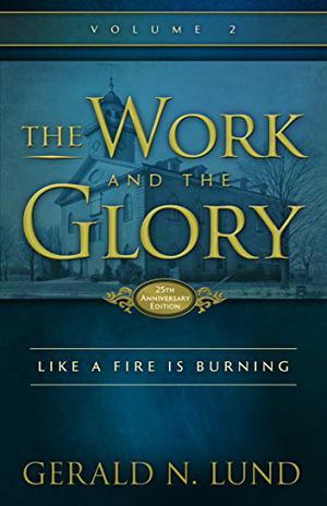 Like a Fire Burning by Gerald N. Lund