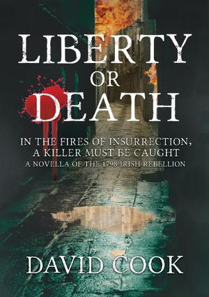 Liberty or Death by David Cook