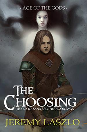 The Choosing by Jeremy Laszlo