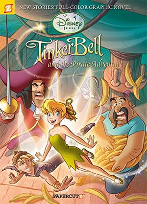 Tinker Bell and the Pirate Adventure (Disney Fairies Graphic Novel #5)