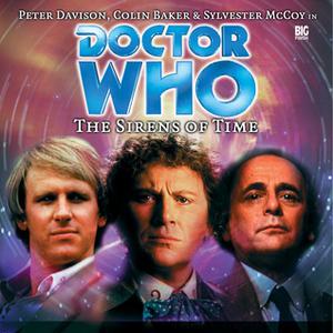 Doctor Who: The Sirens of Time (Big Finish Monthly Range #1)