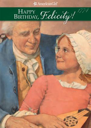Happy Birthday, Felicity! a Springtime Story (American Girl: Felicity #4)