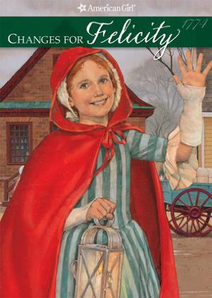 Changes for Felicity: A Winter Story (American Girl: Felicity #6)
