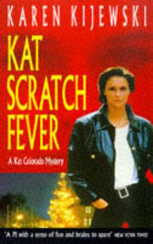Kat Scratch Fever (Kat Colorado #8)