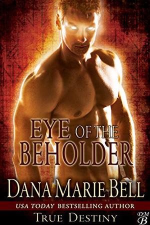 Eye of the Beholder (True Destiny #2)
