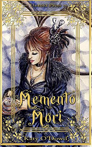 Memento Mori by Katy O'Dowd