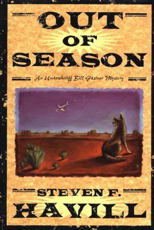 Out of Season by Steven F. Havill