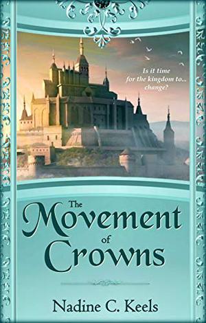 The Movement of Crowns (Movement of Crowns #1)