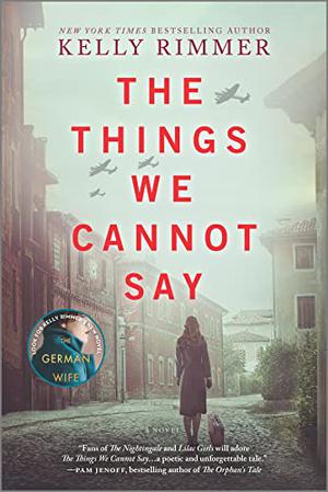 The Things We Cannot Say by Kelly Rimmer