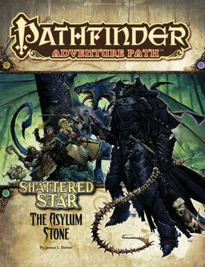 Pathfinder Adventure Path #63: The Asylum Stone by James L. Sutter, Jim Groves, Shaun Hocking, Jason Klimchok, Bill Ward, Wayne Reynolds, 99 Lives Design, Robert Lazzaretti, Dave Allsop, Miguel Regodón Harkness, Roberto Pitturru, Mike Sass, Craig J. Spearing, Doug Stambaugh, Tyler Walpole, Kieran Yanner