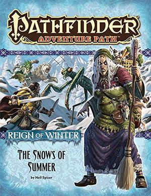 Pathfinder Adventure Path #67: The Snows of Summer (Reign of Winter #1)