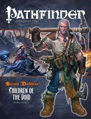 Pathfinder Adventure Path #14: Children of the Void (Second Darkness #2)