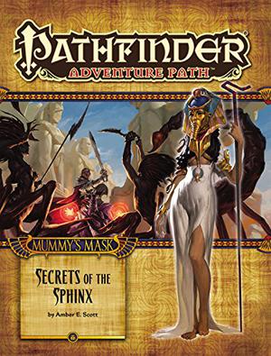 Pathfinder Adventure Path #82: Secrets of the Sphinx (Mummy's Mask #4)