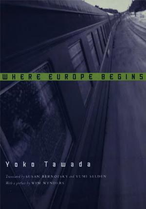 Where Europe Begins by Yōko Tawada
