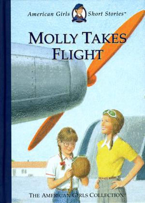 Molly Takes Flight (American Girl: Short Stories #6)