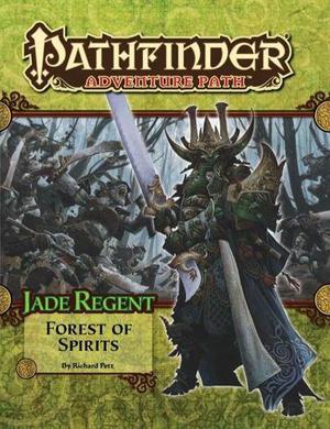 Pathfinder Adventure Path #52: Forest of Spirits (Jade Regent #4)