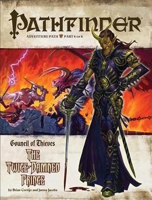 Pathfinder Adventure Path #30: The Twice-Damned Prince (Council of Thieves #6)