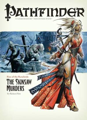 Pathfinder Adventure Path #2: The Skinsaw Murders (Rise of the Runelords #2)