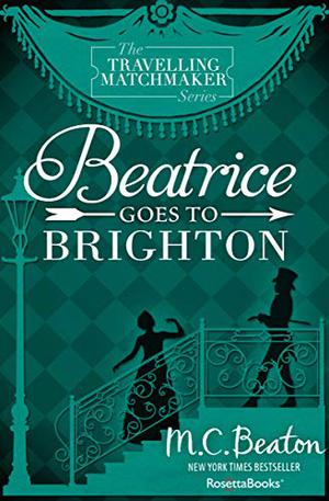 Beatrice Goes to Brighton (The Traveling Matchmaker #4)